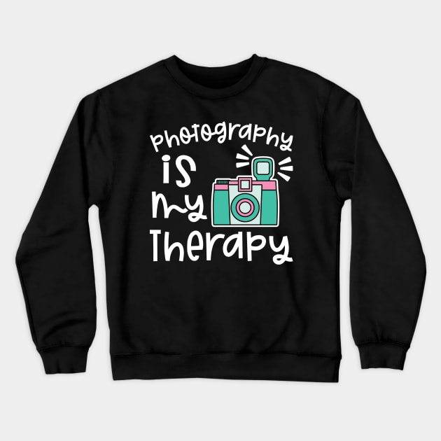 Photography Is My Therapy Camera Crewneck Sweatshirt by GlimmerDesigns